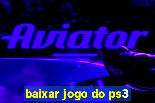 baixar jogo do ps3